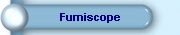 Fumiscope